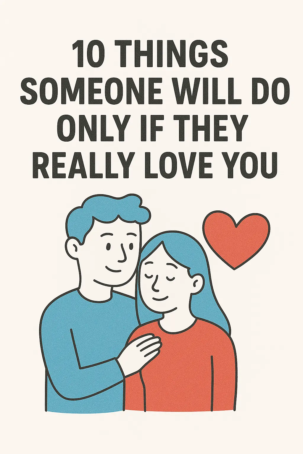 10 Things Someone Will Do Only if They Really Love You