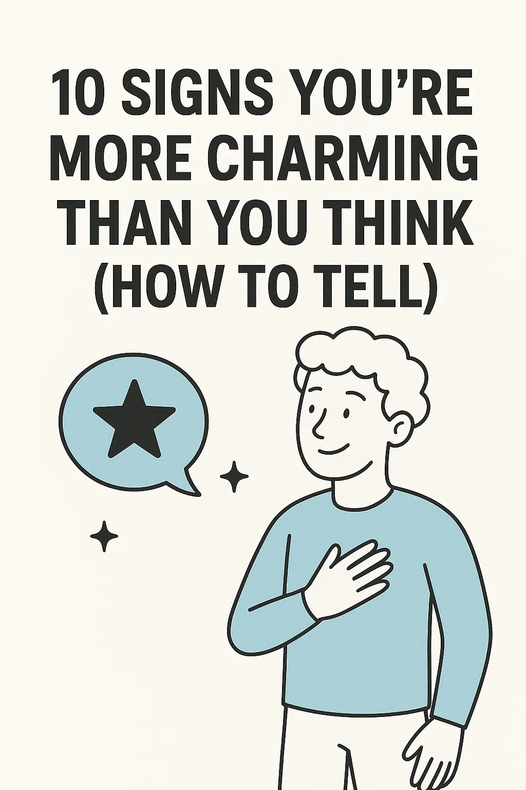 10 Signs You're More Charming Than You Think (How to Tell)